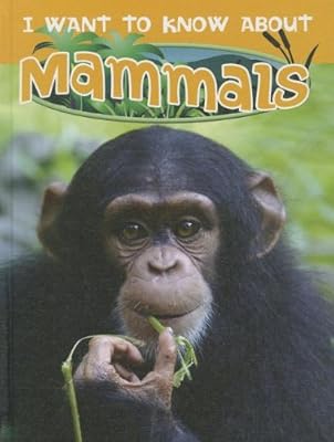 Mammals (I Want to Know About)
