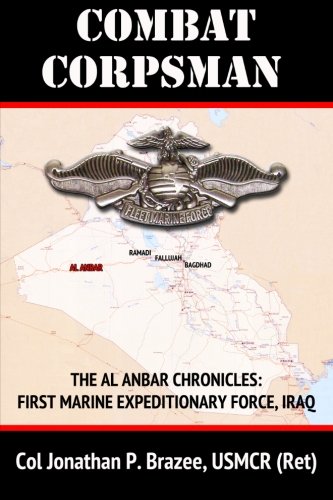 Combat Corpsman (The Al Anbar Chronicles: First Marine Expeditionary Force-Iraq) (Volume 2)