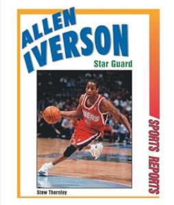 Allen Iverson: Star Guard (Sports Reports)