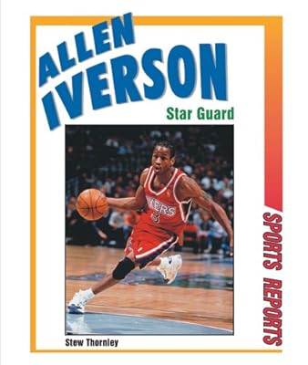 Allen Iverson: Star Guard (Sports Reports)