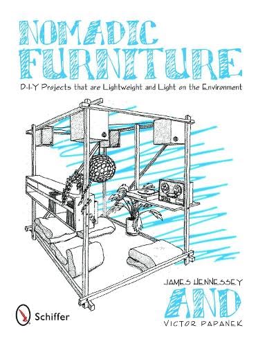 Nomadic Furniture: D-I-Y Projects that are Lightweight & Light on the Environment by James Hennessey