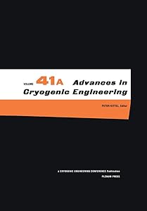 Advances in Cryogenic Engineering: Parts A & B by Peter Kittel