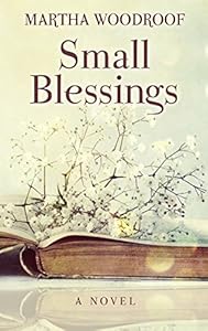 Small Blessings by Martha Woodroof