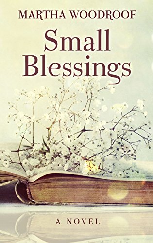 Small Blessings by Martha Woodroof
