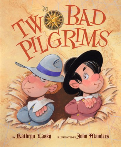 Two Bad Pilgrims by Kathryn Lasky