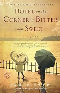 Hotel on the Corner of Bitter and Sweet: A Novel
