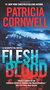 Flesh and Blood: A Scarpetta Novel