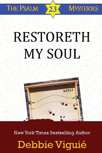 Restoreth My Soul (Psalm 23 Mysteries) (Volume 5) by Debbie Viguié