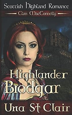 Highlander Brodgar: Scottish Highland Romance - Clan MacConnelly