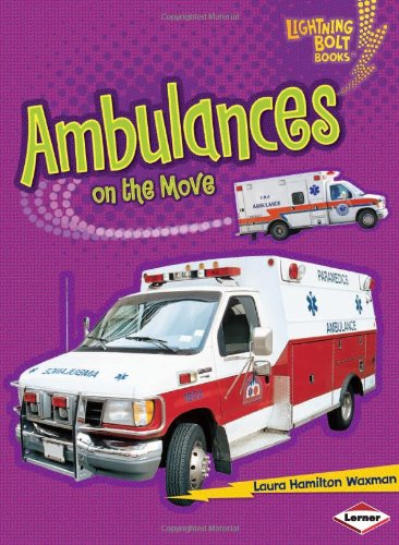 Ambulances on the Move by Laura Hamilton Waxman