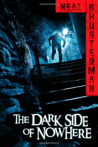 The Dark Side of Nowhere by Neal Shusterman