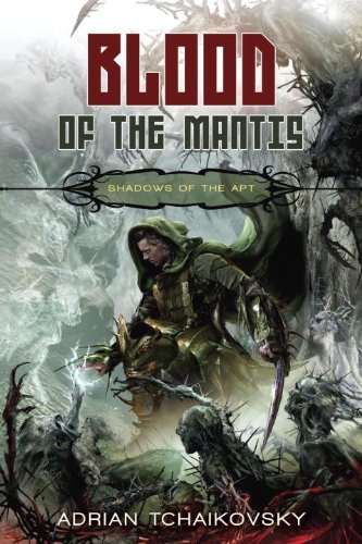 Blood of the Mantis by Adrian Tchaikovsky