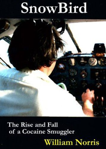 Snowbird: The Rise and Fall of a Medellin Drug Pilot