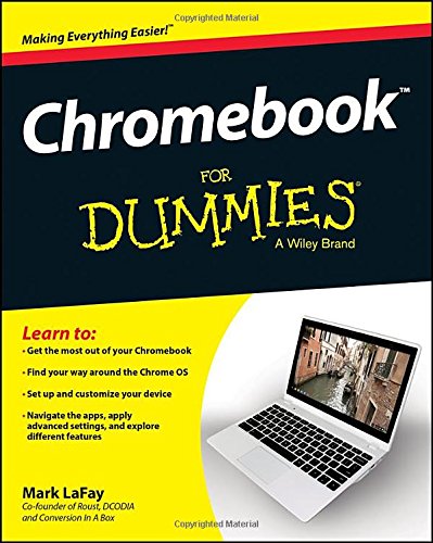 Chromebook For Dummies by Mark LaFay