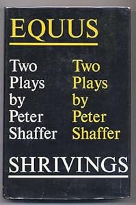 Equus and Shrivings: Two plays