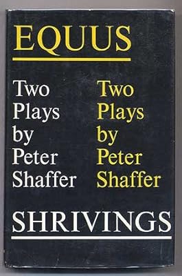 Equus and Shrivings: Two plays
