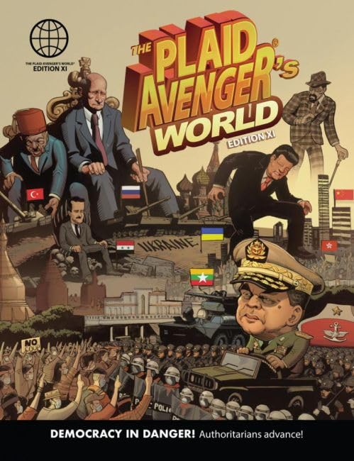 The Plaid Avenger's World: Democracy in Danger! Authoritarians advance! by John Boyer