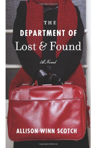 The Department of Lost & Found: A Novel by Allison Winn Scotch