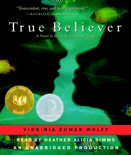 True Believer (Make Lemonade) by Virginia Euwer Wolff