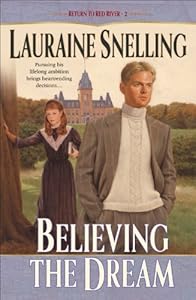 Believing the Dream (Return to Red River Book #2)
