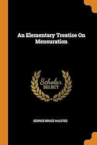 An Elementary Treatise On Mensuration