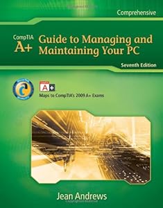 A+ Guide to Managing and Maintaining Your PC