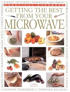 Getting the Best from your Microwave by Carole Bowen