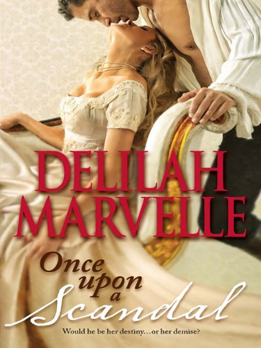 Once Upon a Scandal by Delilah Marvelle