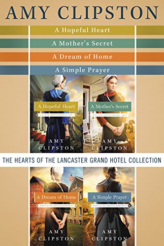 The Hearts of the Lancaster Grand Hotel Collection by Amy Clipston
