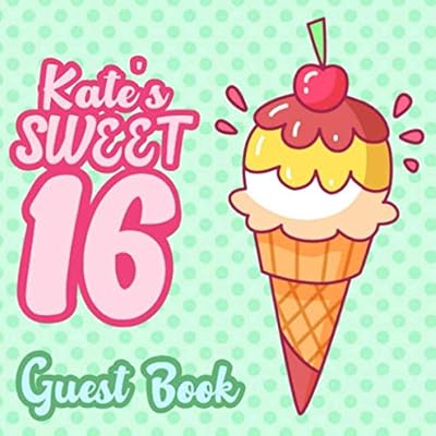 Kate's Sweet 16 Guest Book: 16th Birthday Guest Book for Girls Named Kate - Pink & Mint Green Polka Dot for Sixteen Year Old - Kate Birthday Book - ... Space for Message (112 Pages 8.25 x 8.25)