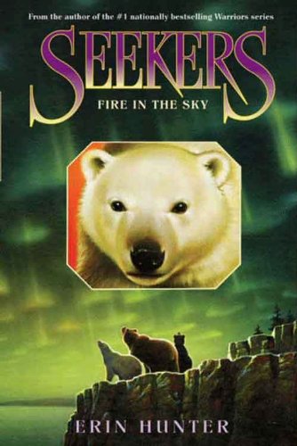 Seekers #5: Fire in the Sky by Erin Hunter