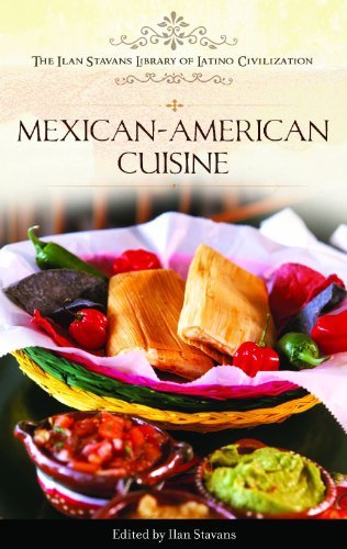 Mexican-American Cuisine (The Ilan Stavans Library of Latino Civilization) by Ilan Stavans