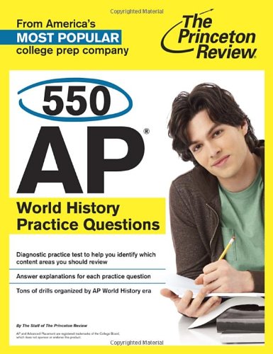 550 AP World History Practice Questions (College Test Preparation) by Princeton Review