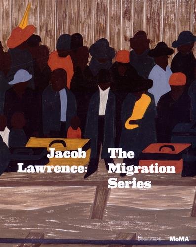 Jacob Lawrence: The Migration Series by Elizabeth Alexander