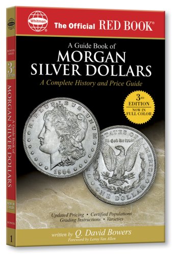 A Guide Book of Morgan Silver Dollars (Official Red Book) (Official Red Books) by Q David Bowers