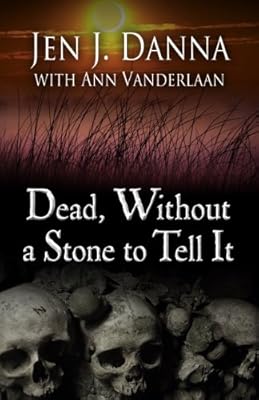 Dead, Without a Stone to Tell It