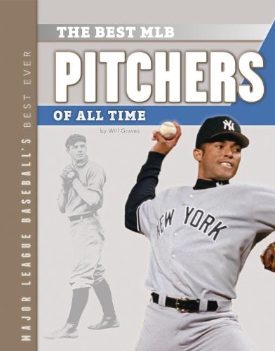 The Best MLB Pitchers of All Time by Will Graves