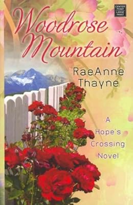 Woodrose Mountain (Center Point Premier Romance (Large Print))
