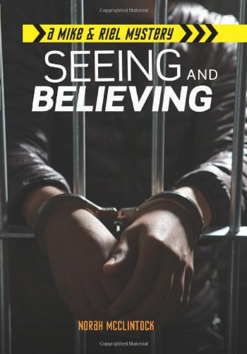 Seeing and Believing by Norah McClintock
