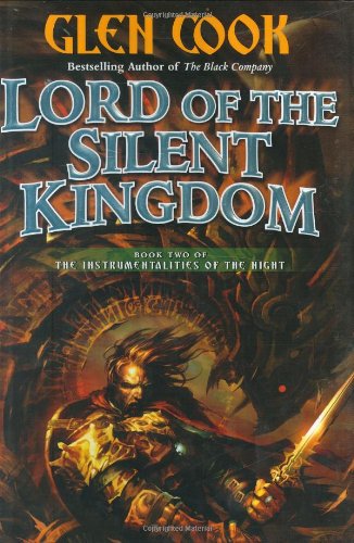 Lord of the Silent Kingdom (Instrumentalities of the Night) by Glen Cook