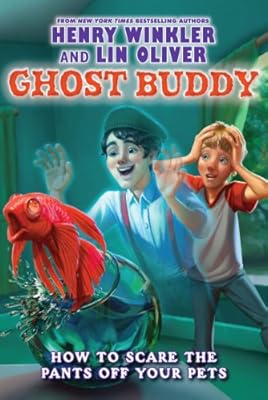 Ghost Buddy #3: How to Scare the Pants Off Your Pets - Library Edition