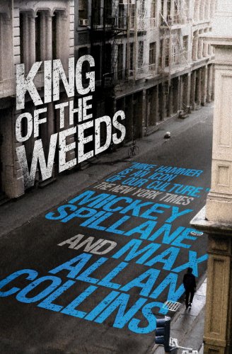 Mike Hammer: King of the Weeds by Mickey Spillane