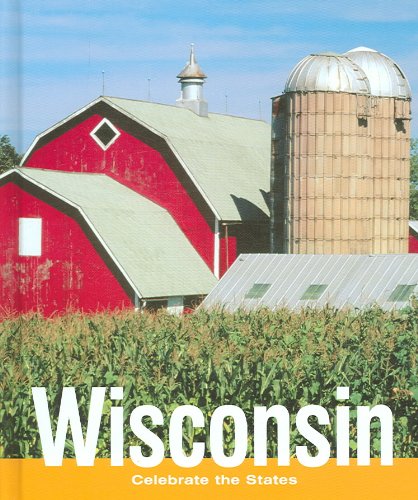 Wisconsin (Celebrate the States) by Joyce Hart