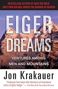 Eiger Dreams: Ventures Among Men and Mountains