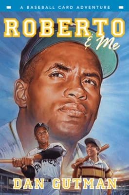 Roberto & Me (Baseball Card Adventures)