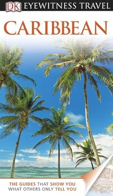 DK Eyewitness Travel Guide: Caribbean