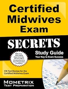 Certified Midwives Exam Secrets Study Guide: CM Test Review for the Certified Midwives Exam by CM Exam Secrets Test Prep Team