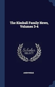The Kimball Family News, Volumes 3-4
