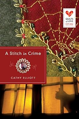 A Stitch in Crime: Quilts of Love Series