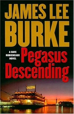 Pegasus Descending (Dave Robicheaux Mysteries)